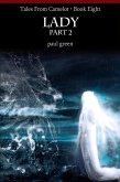 Tales From Camelot Series 8: LADY Part 2 (eBook, ePUB) Tales From Camelot Series 8: LADY Part 2 (eBook, ePUB)