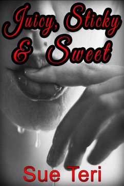 Cover Juicy, Sticky & Sweet (eBook, ePUB)