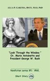 "Look Through the Window." Or, Marie Antoinette and President George W. Bush. (eBook, ePUB) "Look Through the Window." Or, Marie Antoinette and President George W. Bush. (eBook, ePUB)