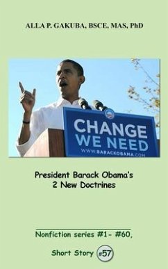 President Barack Obama's 2 New Doctrines. (eBook, ePUB) - Gakuba, Alla P.