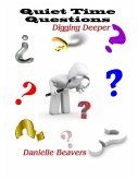 Quiet Time Questions: Digging Deeper (eBook, ePUB)