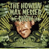 The Howlin' Max Messer Show