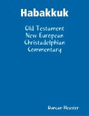 Habakkuk: Old Testament New European Christadelphian Commentary (eBook, ePUB)