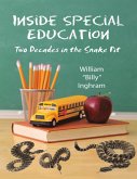 Inside Special Education: Two Decades In the Snake Pit (eBook, ePUB)