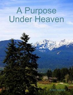Cover A Purpose Under Heaven (eBook, ePUB)