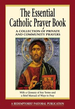 The Essential Catholic Prayer Book (eBook, ePUB) - Publication, Redemptorist Pastoral