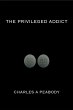 The Privileged Addict (eBook, ePUB) - Bild 1