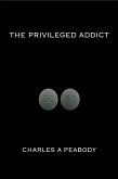 The Privileged Addict (eBook, ePUB)