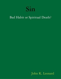 Sin: Bad Habit or Spiritual Death (eBook, ePUB) - Leonard, John