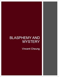 Blasphemy and Mystery (eBook, ePUB) - Cheung, Vincent