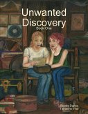 Unwanted Discovery - Book One (eBook, ePUB)