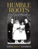 Humble Roots: Earl and Caroline (eBook, ePUB)