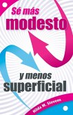 Sé más modesto y menos superficial (eBook, ePUB)