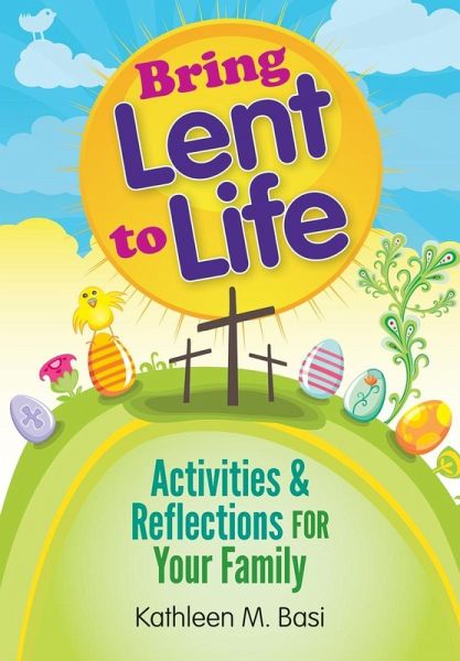 Bring Lent to Life (eBook, ePUB) Bring Lent to Life (eBook, ePUB)