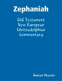 Zephaniah: Old Testament New European Christadelphian Commentary (eBook, ePUB)