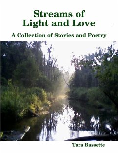 Cover Streams of Light & Love - A Collection of Stories and Poetry (eBook, ePUB)