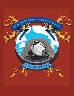 It's Not Just About Rain (eBook, ePUB) - Smith, A. L.