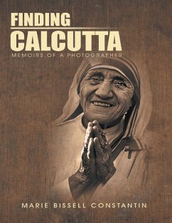 Finding Calcutta: Memoirs of a Photographer (eBook, ePUB) - Constantin, Marie Bissell