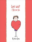 Guess What? I Still Love You. (eBook, ePUB)