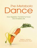 The Metabolic Dance: How Digestion Transforms Food and Enables Life (eBook, ePUB)