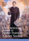 Una novena en honor del Beato Francis Xavier Seelos (eBook, ePUB)