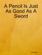 A Pencil Is Just As Good As a Sword... - Bild 1