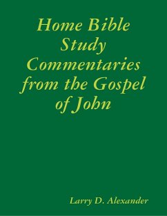 Cover Home Bible Study Commentaries from the Gospel of John (eBook, ePUB)