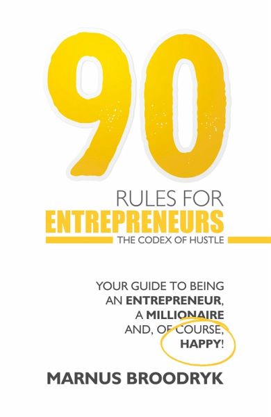 90 Rules for Entrepreneurs (eBook, PDF) 90 Rules for Entrepreneurs (eBook, PDF)