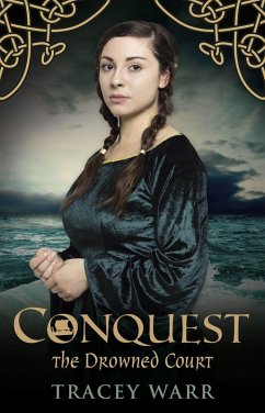 Conquest: The Drowned Court (The Conquest series, #2) (eBook, ePUB) - Warr, Tracey