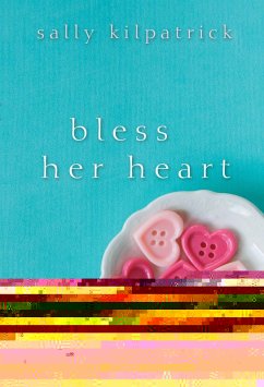 Bless Her Heart (eBook, ePUB) - Kilpatrick, Sally