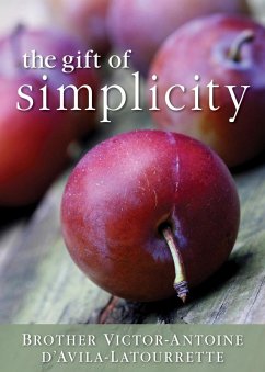 The Gift of Simplicity (eBook, ePUB) - Latourrette DAvila Victor-Antoine