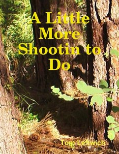 A Little More Shootin to Do (eBook, ePUB) - Leftwich, Tom