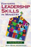 Fostering Leadership Skills in Ministry (eBook, ePUB) Fostering Leadership Skills in Ministry (eBook, ePUB)