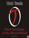 Dark Canticles of the Blood Witch - Scroll Two (eBook, ePUB)