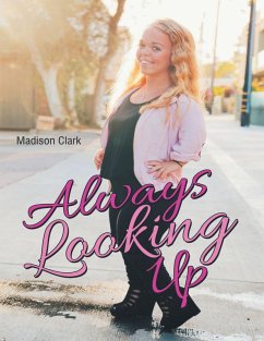 Always Looking Up (eBook, ePUB) - Clark, Madison