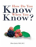 How Do You Know When You Know? (eBook, ePUB)