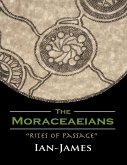 The Moraceaeians: &quote;Rites of Passage&quote; (eBook, ePUB)