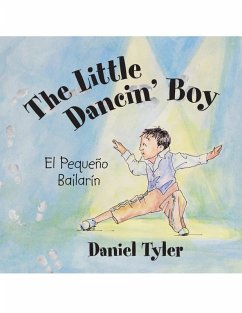 The Little Dancin' Boy: El Pequeño Bailarín (eBook, ePUB) - Tyler, Daniel