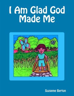 I Am Glad God Made Me (eBook, ePUB) - Berton, Suzanne