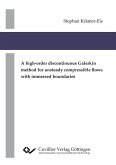 A high-order discontinuous Galerkin method for unsteady compressible flows with immersed boundaries (eBook, PDF)