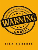Why Some People Should Come With Warning Labels (eBook, ePUB)