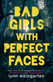 Bad Girls with Perfect Faces (eBook, ePUB)