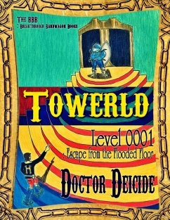 Cover Towerld Level 0001: Escape from the Flooded Floor (eBook, ePUB)