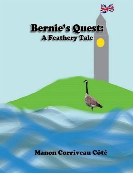 Bernie's Quest: A Feathery Tale (version numérique) (eBook, ePUB)