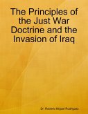 The Principles of the Just War Doctrine and the Invasion of Iraq (eBook, ePUB)