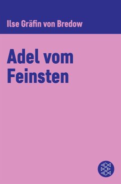 Adel vom Feinsten (eBook, ePUB) - Bredow, Ilse Gräfin von