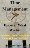 Time Management - Discover What Works! (eBook, ePUB) Time Management - Discover What Works! (eBook, ePUB)
