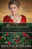 Misunderstood: A Pride and Prejudice Novella (Love at Pemberley, #4) (eBook, ePUB)