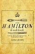 The Hamilton Cookbook: Cooking, Eating,... - Bild 1