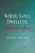 Where Santa Dwelleth, Forever After - Bild 1